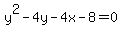 y%5E2-4y-4x-8=0
