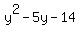 y%5E2-5y-14