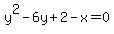 y%5E2-6y%2B2-x=0