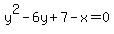 y%5E2-6y%2B7-x=0