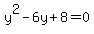 y%5E2-6y%2B8=0