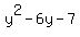 y%5E2-6y-7