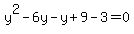 y%5E2-6y-y%2B9-3=0