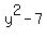 y%5E2-7