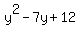 y%5E2-7y%2B12