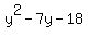 y%5E2-7y-18