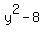 y%5E2-8