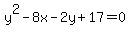 y%5E2-8x-2y%2B17=0+