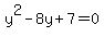 y%5E2-8y%2B7=0