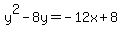 y%5E2-8y=-12x%2B8