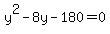 y%5E2-8y-180=0