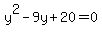 y%5E2-9y%2B20=0