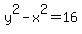 y%5E2-x%5E2=16