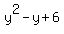 y%5E2-y%2B6