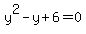 y%5E2-y%2B6=0