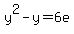 y%5E2-y+=+6e