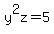 y%5E2z=5