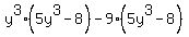 y%5E3%285y%5E3-8%29-9%285y%5E3-8%29