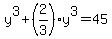 y%5E3%2B%282%2F3%29y%5E3=45