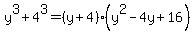 y%5E3%2B4%5E3=%28y%2B4%29%28y%5E2-4y%2B16%29