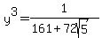 y%5E3+=+1%2F%28161%2B72sqrt%285%29%29