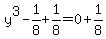 y%5E3-1%2F8%2B1%2F8=0%2B1%2F8