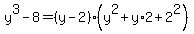 y%5E3-8=%28y-2%29%28y%5E2%2By%2A2%2B2%5E2%29