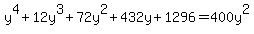 y%5E4%2B12y%5E3%2B72y%5E2%2B432y%2B1296=400y%5E2