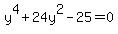 y%5E4%2B24y%5E2-25=0