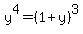 y%5E4=%281%2By%29%5E3