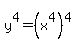 y%5E4=%28x%5E4%29%5E4