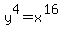 y%5E4=x%5E%2816%29