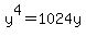 y%5E4+=+1024y