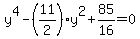 y%5E4-%2811%2F2%29%2Ay%5E2%2B85%2F16=0