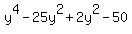 y%5E4-25y%5E2%2B2y%5E2-50