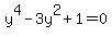 y%5E4-3y%5E2%2B1=0