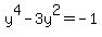y%5E4-3y%5E2=-1