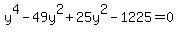y%5E4-49y%5E2%2B25y%5E2-1225=0