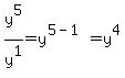 y%5E5%2Fy%5E1=y%5E%285-1%29=y%5E4