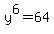 y%5E6+=+64