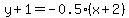 y+%2B+1+=+-0.5%28x+%2B+2%29