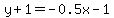 y+%2B+1+=+-0.5x+-+1