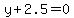 y+%2B+2.5+=+0