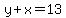 y+%2B+x=+13