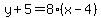 y+%2B5=+8%28x-4%29