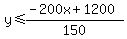y+%3C=+%28-200x%2B1200%29%2F150