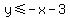 y+%3C=+-x+-+3