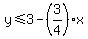 y+%3C=+3+-+%283%2F4%29x