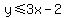 y+%3C=+3x-2