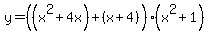 y+=%28%28x%5E2%2B4x%29%2B%28x%2B4%29%29%28x%5E2%2B1%29